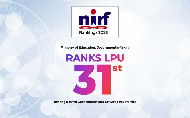 NIRF Rankings 2025 - LPU ranked 31st by Ministry of Education